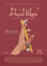 Hayal Bilgisi Edebiyat ve İyilik Dergisi Yıl: 14, Sayı: 53 - Hayal Bilgisi Dergisi