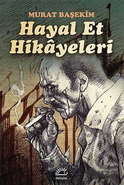 Hayal Et Hikayeleri - İletişim Yayınları