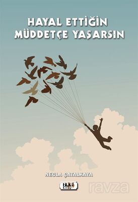 Hayal Ettiğin Müddetçe Yaşarsın - 1