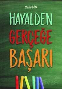 Hayalden Gerçeğe Başarı - 1