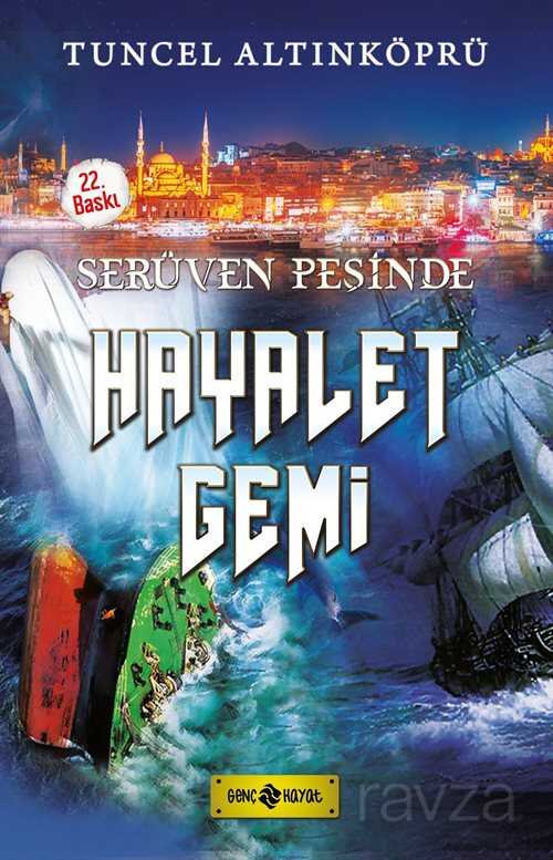 Hayalet Gemi / Serüven Peşinde 5 (Karton Kapak) - Genç Hayat