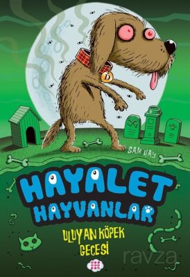 Hayalet Hayvanlar 3 / Uluyan Köpek Gecesi - 1