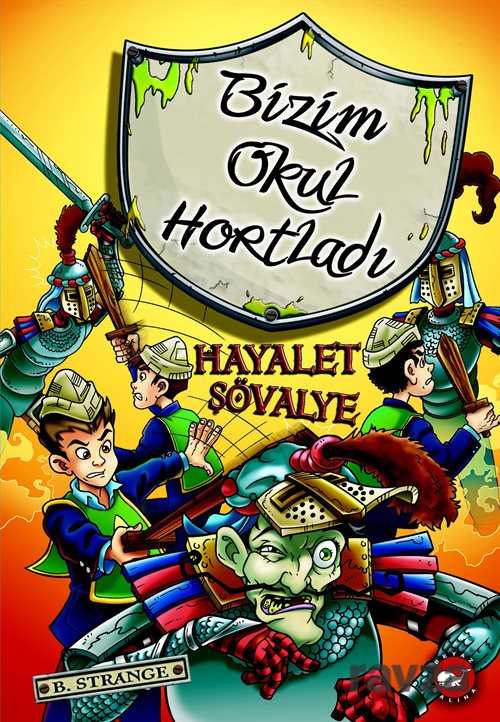 Hayalet Şövalye / Bizim Okul Hortladı -8 - 1