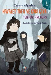 Hayalet Tofu ve Cadı Çiya - 1.Kitap Yeni Bir Arkadaş - İthaki Çocuk