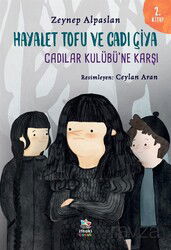 Hayalet Tofu ve Cadı Çiya 2. Kitap / Cadılar Kulübü'ne Karşı - İthaki Çocuk