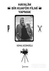 Hayalim Bir Kuaför Filmi Yapmak - Kişisel Yayınlar