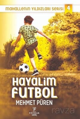 Hayalim Futbol / Mahallenin Yıldızları Serisi 4 - 1