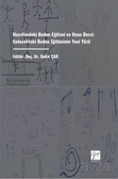 Hayalimdeki Beden Eğitimi ve Oyun Dersi: Gelecekteki Beden Eğitiminin Yeni Yüzü - 1