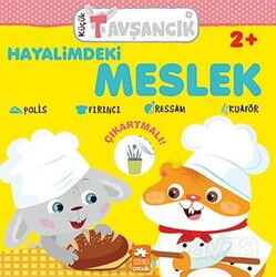 Hayalimdeki Meslek / Küçük Tavşancık Serisi - Eksik Parça Çocuk