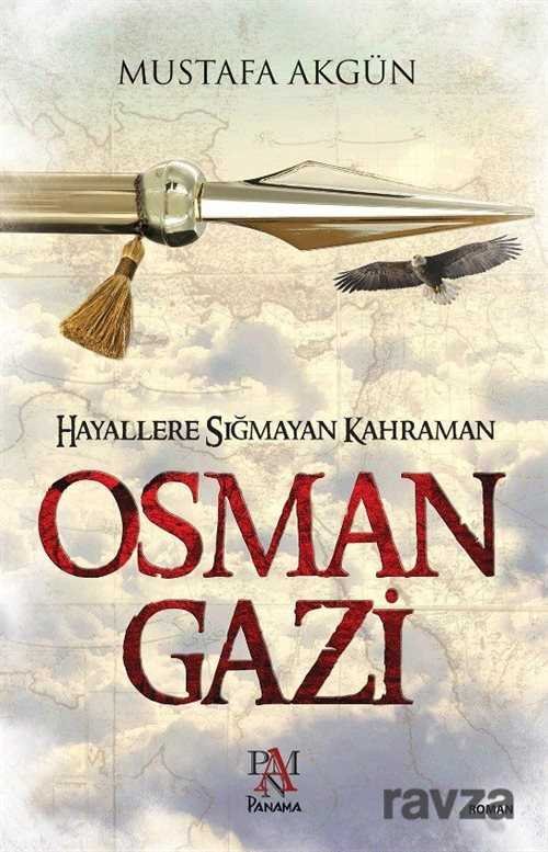 Hayallere Sığmayan Kahraman Osman Gazi - 1