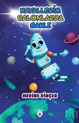 Hayallerim Balonlarda Saklı - Dorlion Yayınevi