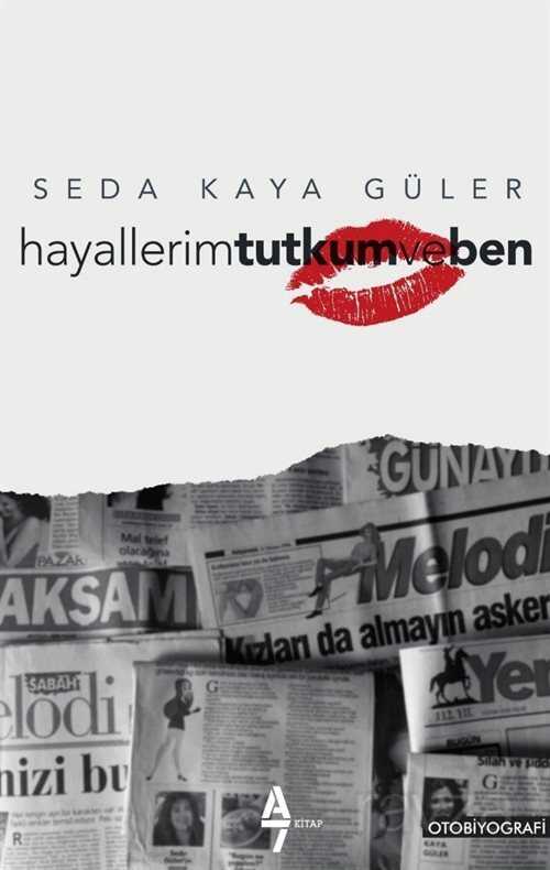 Hayallerim Tutkum ve Ben - A7 Kitap
