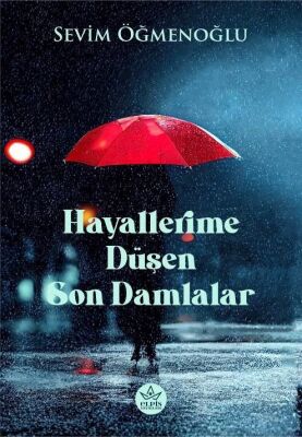 Hayallerime Düşen Son Damlalar - 1