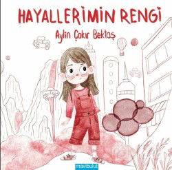 Hayallerimin Rengi - Mavibulut Yayıncılık