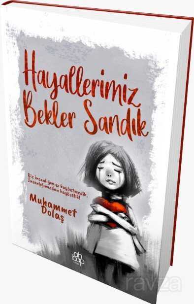 Hayallerimiz Bekler Sandık - Ahbap Kitap