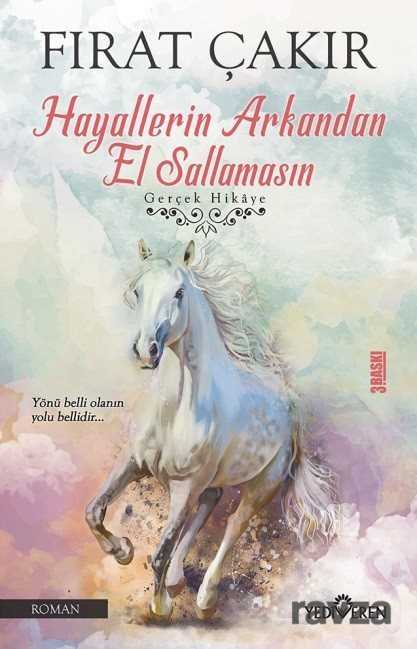 Hayallerin Arkandan El Sallamasın - Yediveren Yayınları