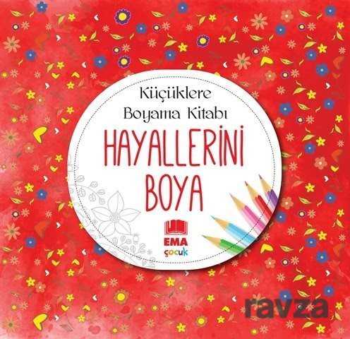 Hayallerini Boya - Büyüklere Boyama Kitabı - 1