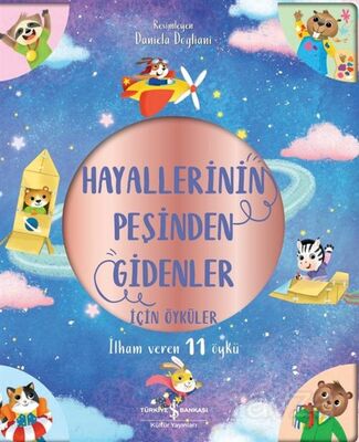 Hayallerinin Peşinden Gidenler İçin Öyküler / İlham Veren 11 Öykü - 1