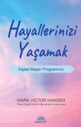 Hayallerinizi Yaşamak - Kreatif Yayıncılık