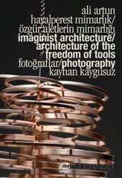 Hayalperest Mimarlık / Özgür Aletlerin Mimarlığı - İletişim Yayınları