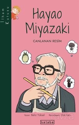 Hayao Miyazaki - Canlanan Resim / İlham Kutusu - 1