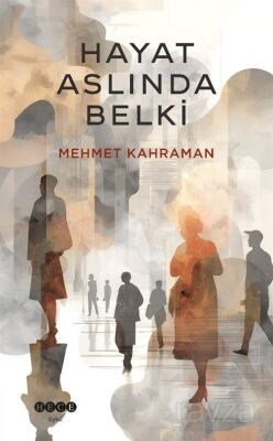Hayat Aslında Belki - 1