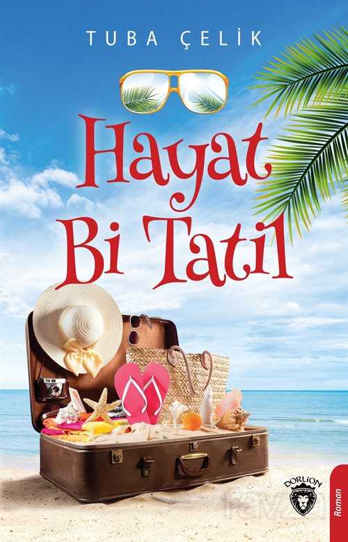 Hayat Bi Tatil - Dorlion Yayınevi