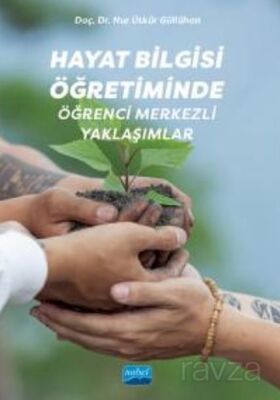 Hayat Bilgisi Öğretiminde Öğrenci Merkezli Yaklaşımlar - 1