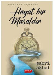 Hayat Bir Masaldir - Tuba Kitabevi