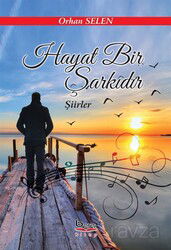 Hayat Bir Şarkıdır Şiirler - Barış Kitap Basım Yayın