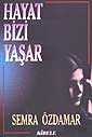 Hayat Bizi Yaşar - Akaşa Yayınları