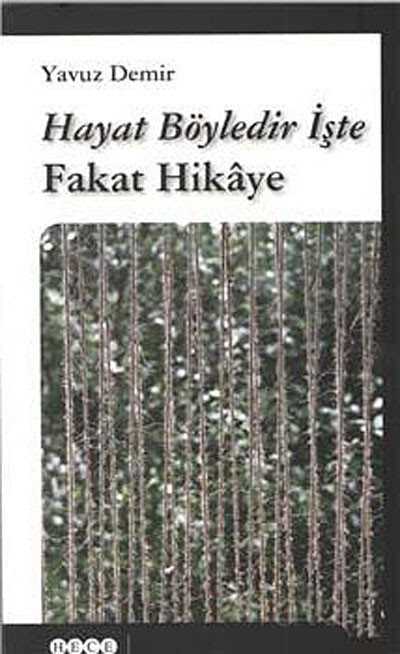 Hayat Böyledir İşte Fakat Hikaye - Hece Yayınları
