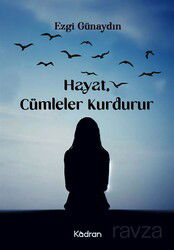 Hayat, Cümleler Kurdurur - Kadran Yayınevi
