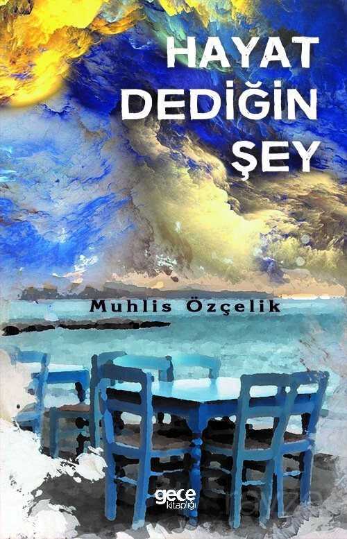 Hayat Dediğin Şey - Gece Kitaplığı