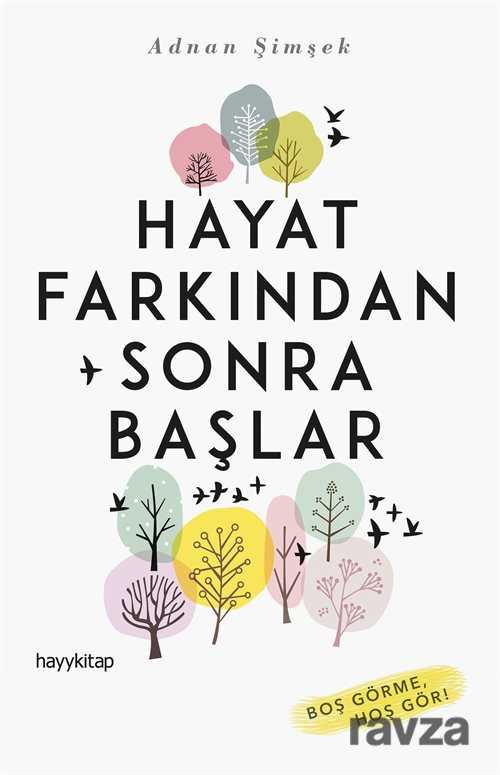 Hayat Farkından Sonra Başlar - Hayy Kitap