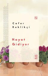 Hayat Gidiyor - Ketebe Yayınevi