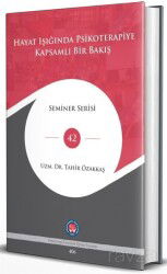 Hayat Işığında Psikoterapiye Kapsamlı Bir Bakış - Psikoterapi Enstitüsü Yayınları