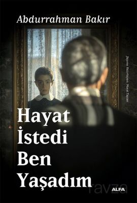 Hayat İstedi Ben Yaşadım - 1