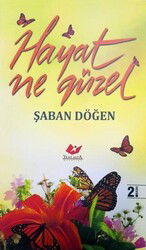 Hayat ne Güzel - Yeni Asya Neşriyat