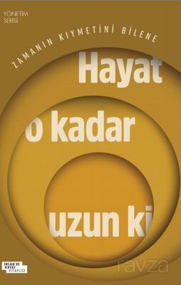 Hayat O Kadar Uzun ki - 1