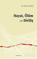 Hayat, Ölüm ve Diriliş - Ankara Okulu Yayınları