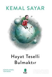 Hayat Teselli Bulmaktır - Kapı Yayınları