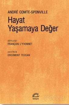 Hayat Yaşamaya Değer - İletişim Yayınları