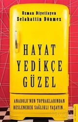 Hayat Yedikçe Güzel - Destek Yayınları