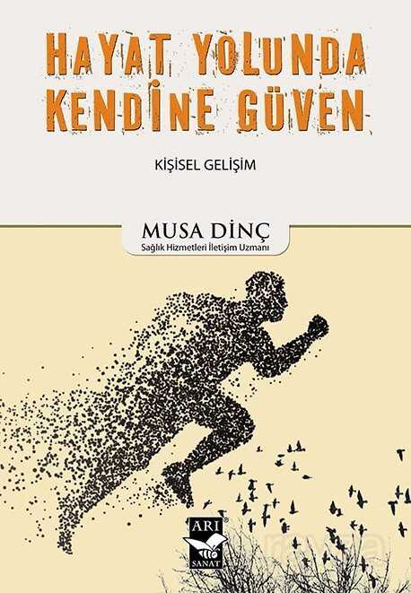 Hayat Yolunda Kendine Güven - 1