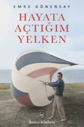 Hayata Açtığım Yelken - Remzi Kitabevi