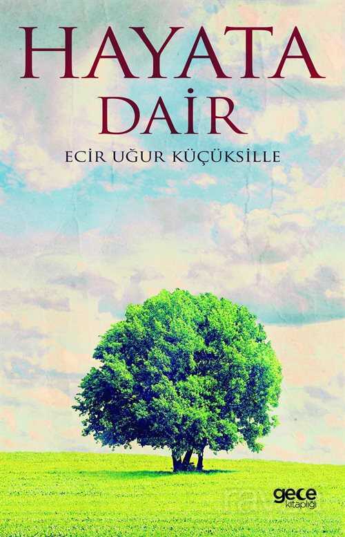 Hayata Dair - Gece Kitaplığı