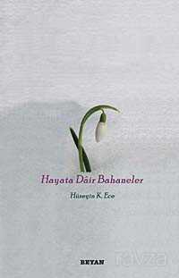 Hayata Dair Bahaneler - Beyan Yayınları