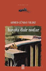 Hayata Dair Notlar - Timaş Yayınları