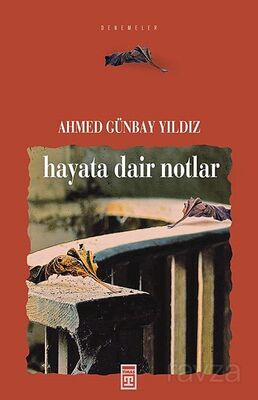 Hayata Dair Notlar - 1